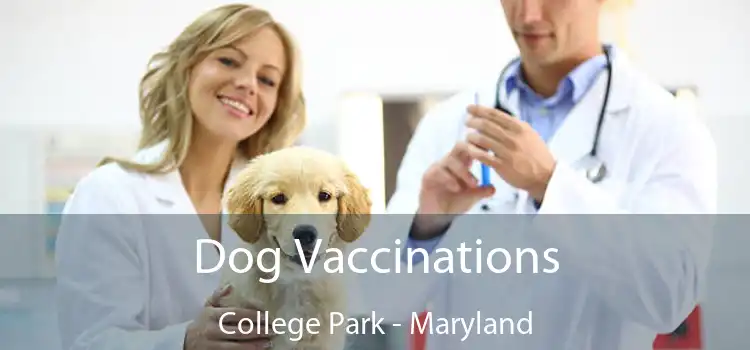 Dog Vaccinations College Park - Maryland