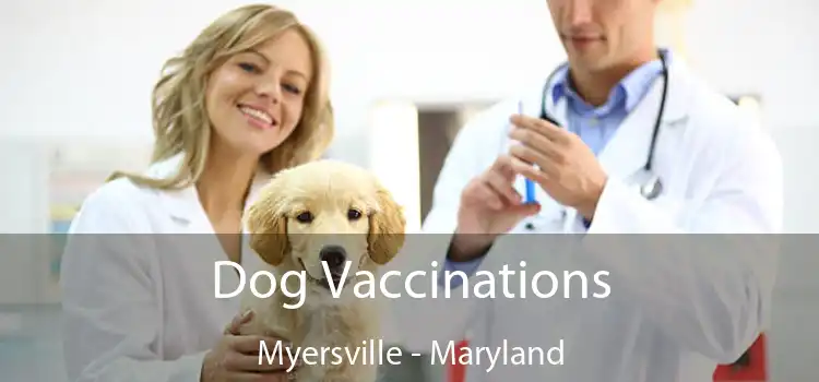 Dog Vaccinations Myersville - Maryland