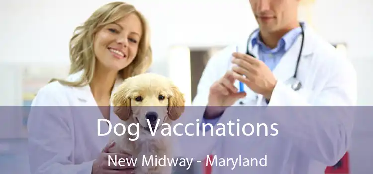 Dog Vaccinations New Midway - Maryland