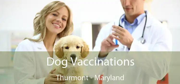 Dog Vaccinations Thurmont - Maryland