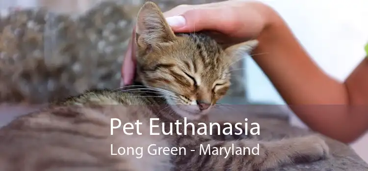 Pet Euthanasia Long Green - Maryland