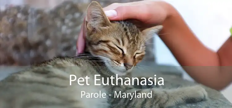 Pet Euthanasia Parole - Maryland